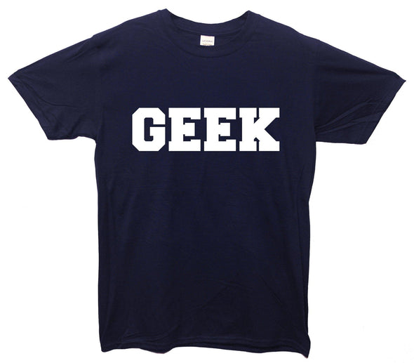 Geek Printed T-Shirt - Mr Wings Emporium 