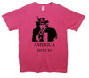 America Bitch Uncle Sam Printed T-Shirt - Mr Wings Emporium 