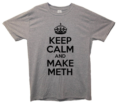 Breaking Bad Keep Calm And Make Meth Printed T-Shirt - Mr Wings Emporium 