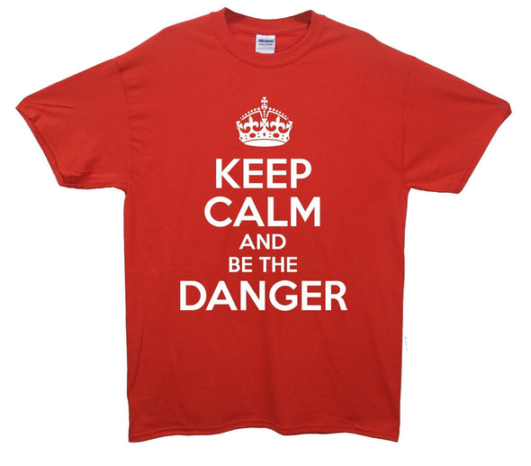 Breaking Bad Keep Calm And Be the Danger Printed T-Shirt - Mr Wings Emporium 