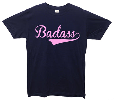 Badass Cursive Printed T-Shirt - Mr Wings Emporium 