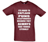Hard To Explain Puns To Kleptomaniacs Printed T-Shirt - Mr Wings Emporium 
