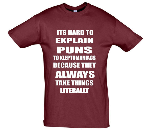 Hard To Explain Puns To Kleptomaniacs Printed T-Shirt - Mr Wings Emporium 