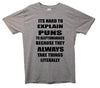 Hard To Explain Puns To Kleptomaniacs Printed T-Shirt - Mr Wings Emporium 