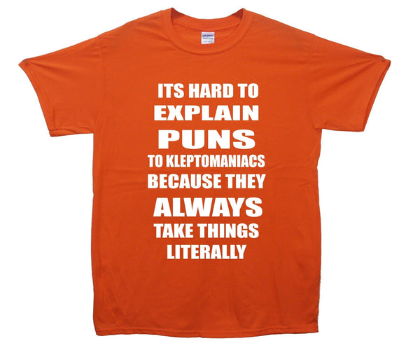 Hard To Explain Puns To Kleptomaniacs Printed T-Shirt - Mr Wings Emporium 