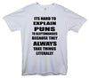 Hard To Explain Puns To Kleptomaniacs Printed T-Shirt - Mr Wings Emporium 