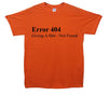 Error 404 Giving A Shit Not Found Printed T-Shirt - Mr Wings Emporium 