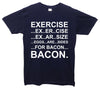 Exercise, Eggs Are Sides Printed T-Shirt - Mr Wings Emporium 