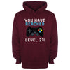 You Have Reached Level 21 Burgundy Printed Hoodie