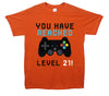 You Have Reached Level 21 Orange Printed T-Shirt