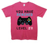 You Have Reached Level 21 Pink Printed T-Shirt