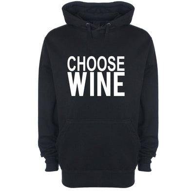 Choose Wine Printed Hoodie - Mr Wings Emporium 