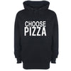 Choose Pizza Printed Hoodie - Mr Wings Emporium 