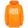 Choose Pizza Printed Hoodie - Mr Wings Emporium 