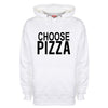 Choose Pizza Printed Hoodie - Mr Wings Emporium 