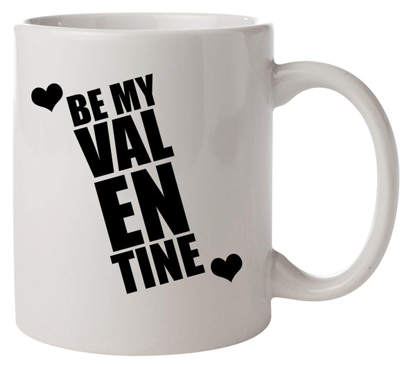 Be My Valentine Printed Mug - Mr Wings Emporium 