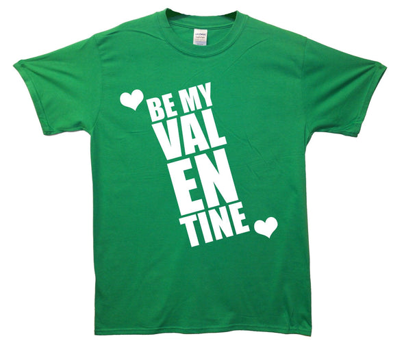 Be My Valentine Printed T-Shirt - Mr Wings Emporium 
