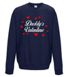Daddy's Valentine Printed Sweatshirt - Mr Wings Emporium 