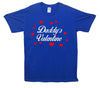 Daddy's Valentine Printed T-Shirt - Mr Wings Emporium 