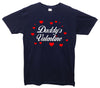 Daddy's Valentine Printed T-Shirt - Mr Wings Emporium 