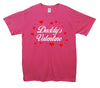 Daddy's Valentine Printed T-Shirt - Mr Wings Emporium 