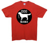 Dog Mama Printed T-Shirt - Mr Wings Emporium 