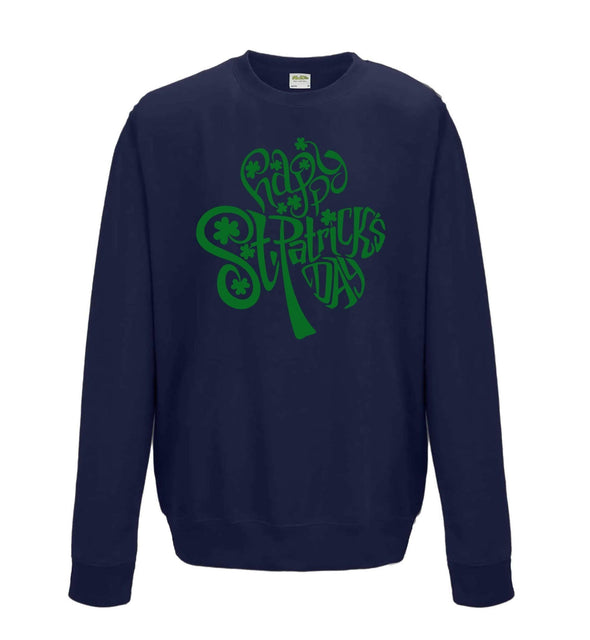 Happy St Patricks Day Shamrock Printed Sweatshirt - Mr Wings Emporium 