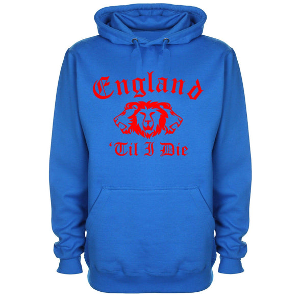 England Till I Die Hoodie - Mr Wings Emporium 