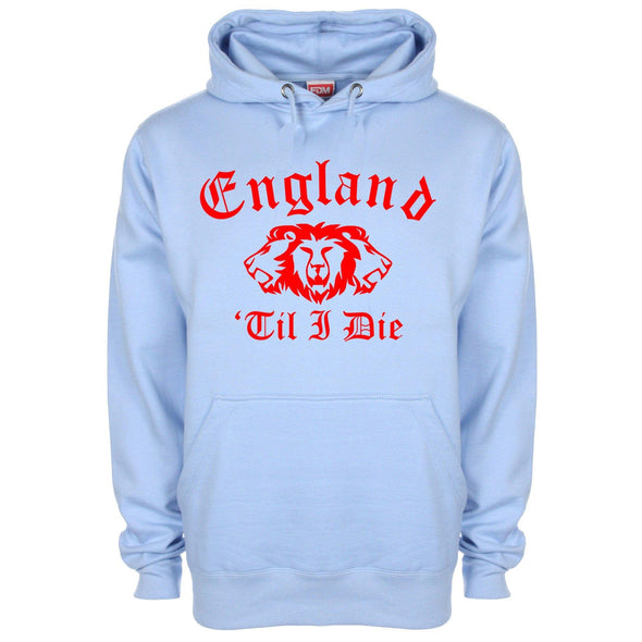 England Till I Die Hoodie - Mr Wings Emporium 