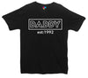 Custom EST Daddy Printed T-Shirt - Mr Wings Emporium 