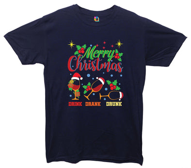 Drink Drank Drunk Merry Christmas Printed T-Shirt - Mr Wings Emporium 