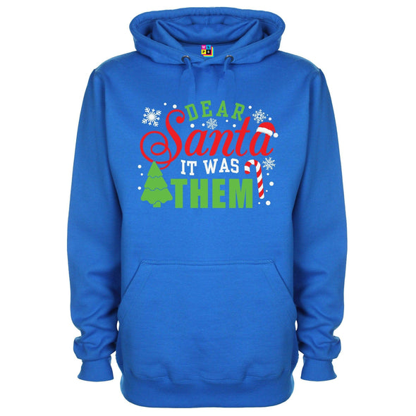 Dear Santa, It Was Them Printed Hoodie - Mr Wings Emporium 