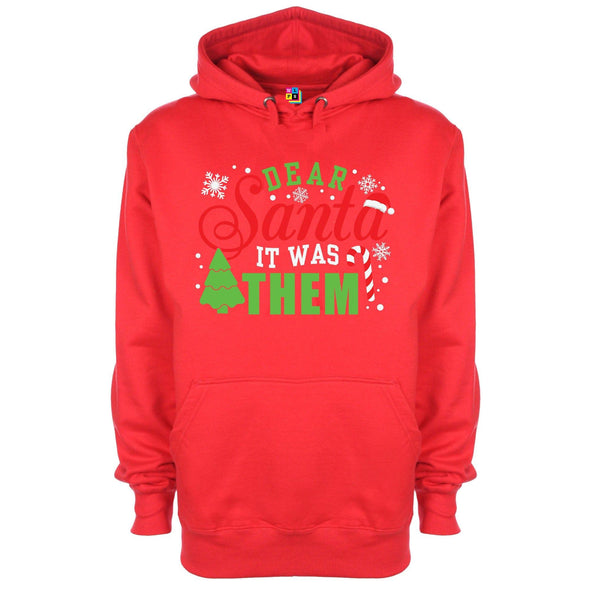 Dear Santa, It Was Them Printed Hoodie - Mr Wings Emporium 