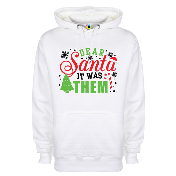 Dear Santa, It Was Them Printed Hoodie - Mr Wings Emporium 
