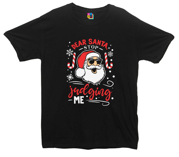Dear Santa, Stop Judging Me Printed T-Shirt - Mr Wings Emporium 