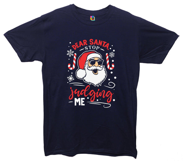 Dear Santa, Stop Judging Me Printed T-Shirt - Mr Wings Emporium 