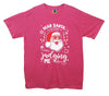 Dear Santa, Stop Judging Me Printed T-Shirt - Mr Wings Emporium 