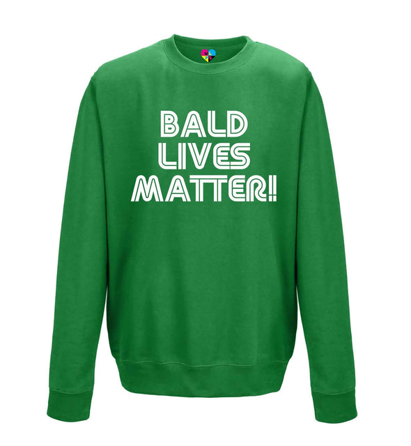 Bald Lives Matter Printed Sweatshirt - Mr Wings Emporium 
