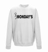 Fuck Monday's Printed Sweatshirt - Mr Wings Emporium 