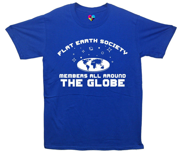 Flat Earthers Have Members Around The Globe Printed T-Shirt - Mr Wings Emporium 