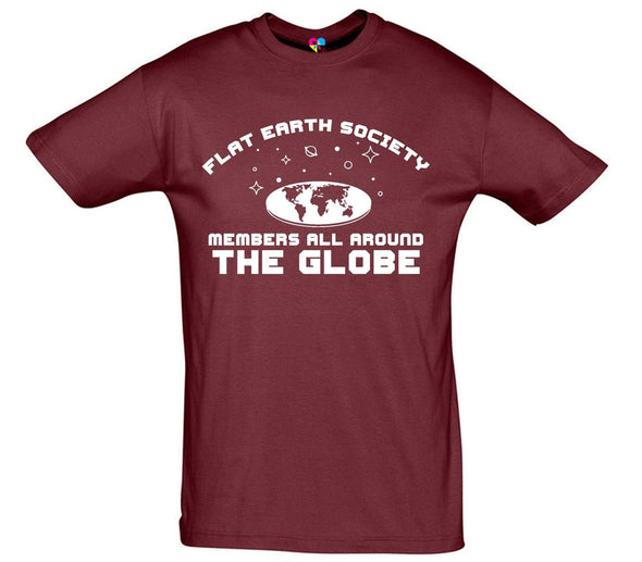 Flat Earthers Have Members Around The Globe Printed T-Shirt - Mr Wings Emporium 