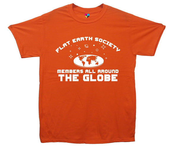 Flat Earthers Have Members Around The Globe Printed T-Shirt - Mr Wings Emporium 