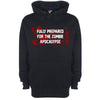 Fully Prepared For The Zombie Apocalypse Printed Hoodie - Mr Wings Emporium 