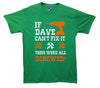 Custom Name Cant Fix It, Then Were All Screwed Printed T-Shirt - Mr Wings Emporium 