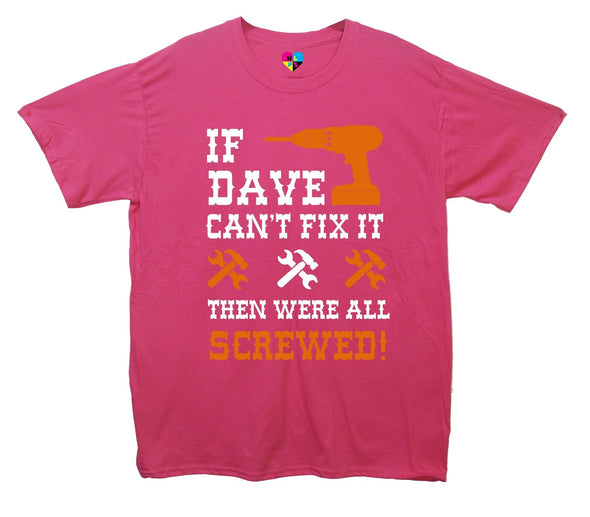 Custom Name Cant Fix It, Then Were All Screwed Printed T-Shirt - Mr Wings Emporium 