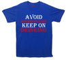 Avoid Hangovers Keep On Drinking Printed T-Shirt - Mr Wings Emporium 