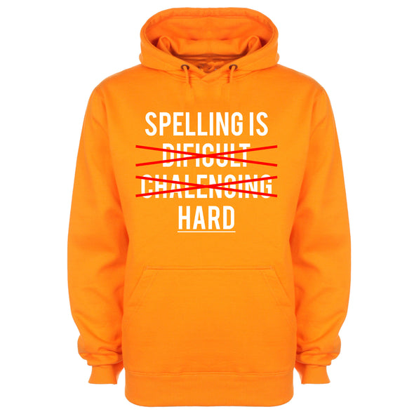 Spelling is Hard Printed Hoodie