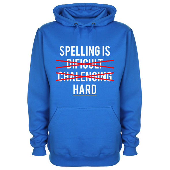 Spelling is Hard Printed Hoodie