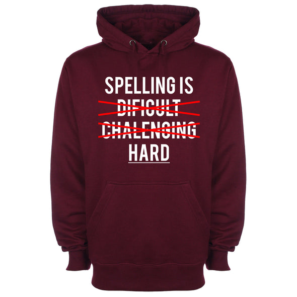 Spelling is Hard Printed Hoodie