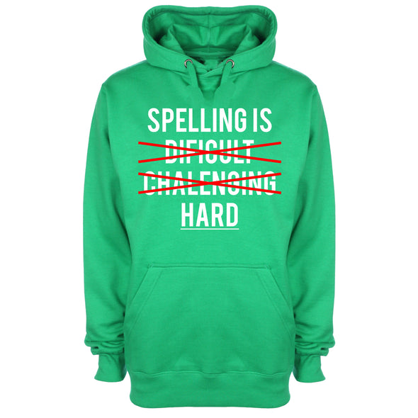 Spelling is Hard Printed Hoodie